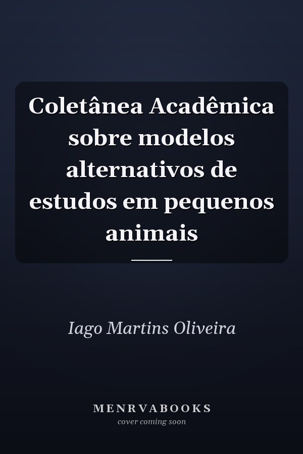 Coletânea Acadêmica sobre modelos alternativos de estudos em pequenos animais