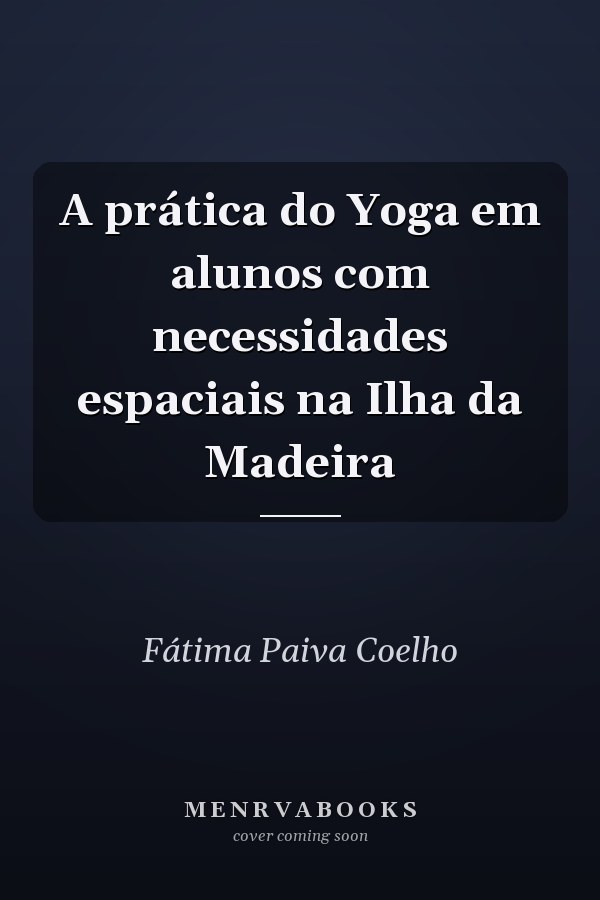 A prática do Yoga em alunos com necessidades espaciais na Ilha da Madeira