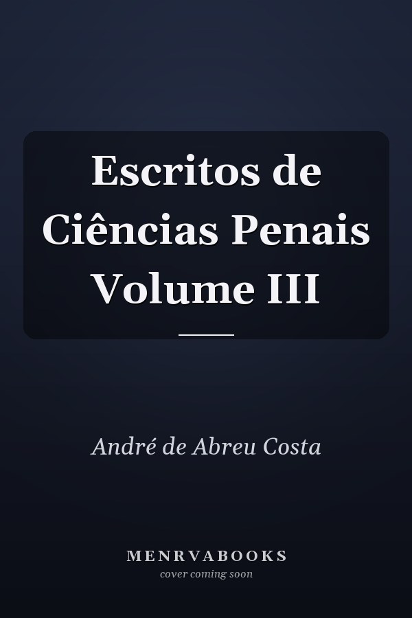 Escritos de Ciências Penais Volume III