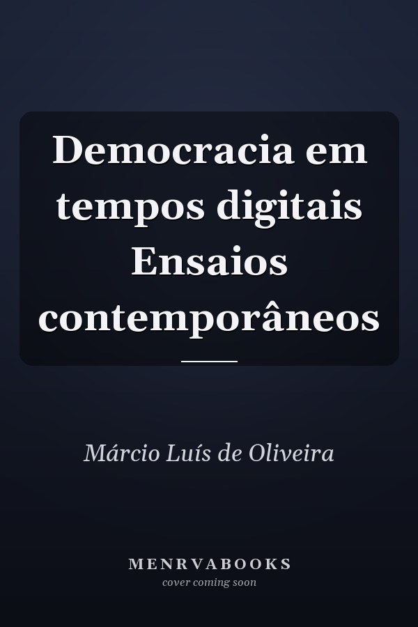Democracia em tempos digitais Ensaios contemporâneos