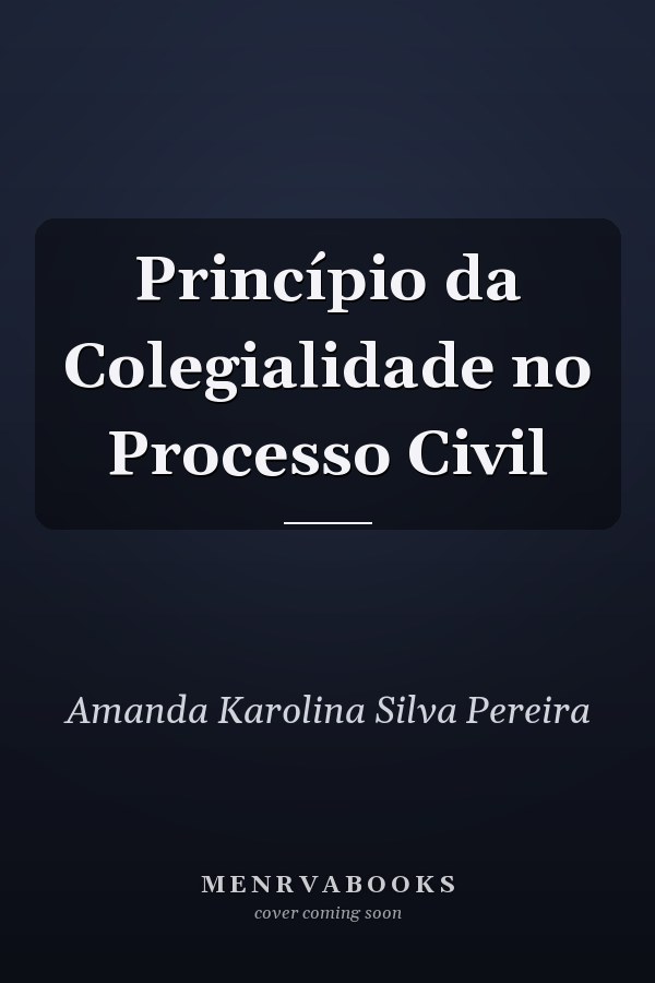 Princípio da Colegialidade no Processo Civil