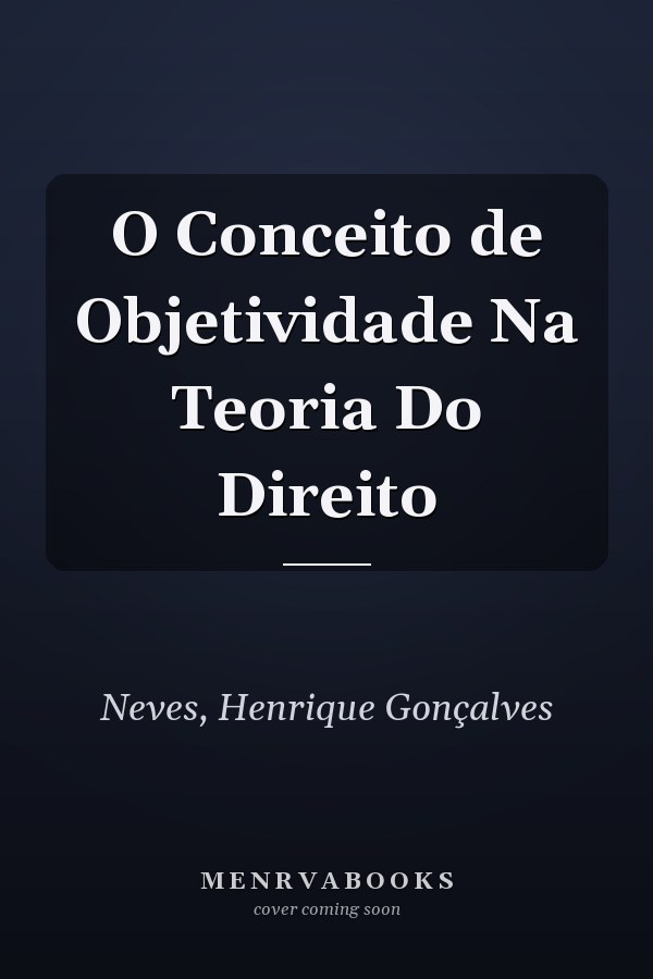 O Conceito de Objetividade Na Teoria Do Direito