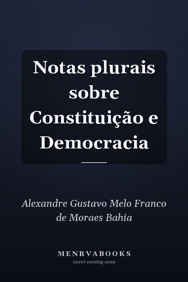 Notas plurais sobre Constituição e Democracia