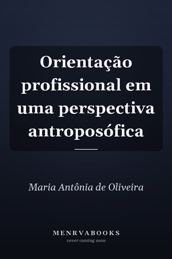 Orientação profissional em uma perspectiva antroposófica