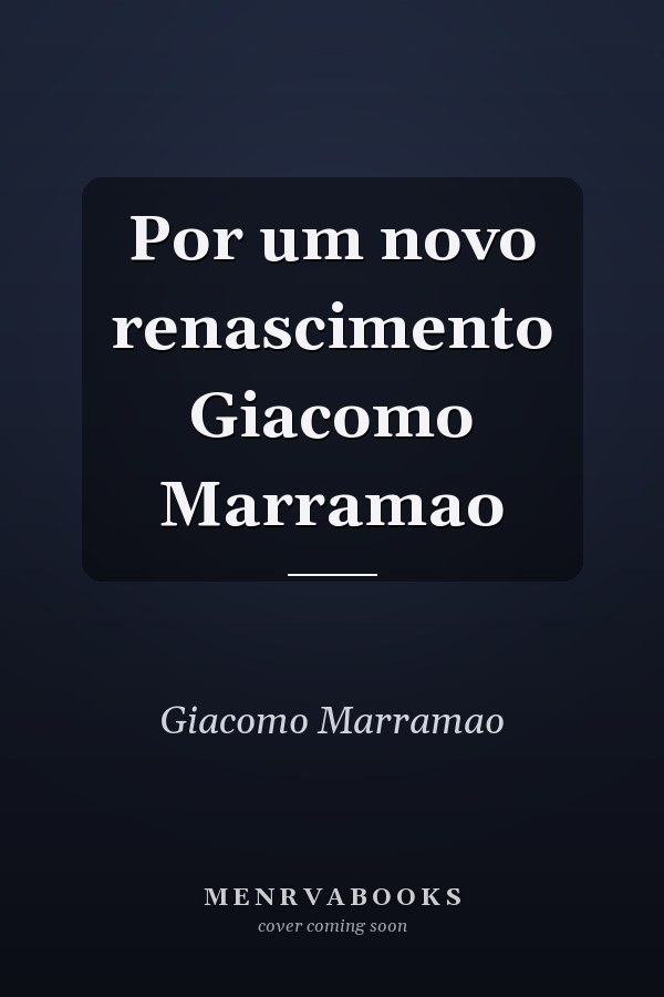 Por um novo renascimento Giacomo Marramao