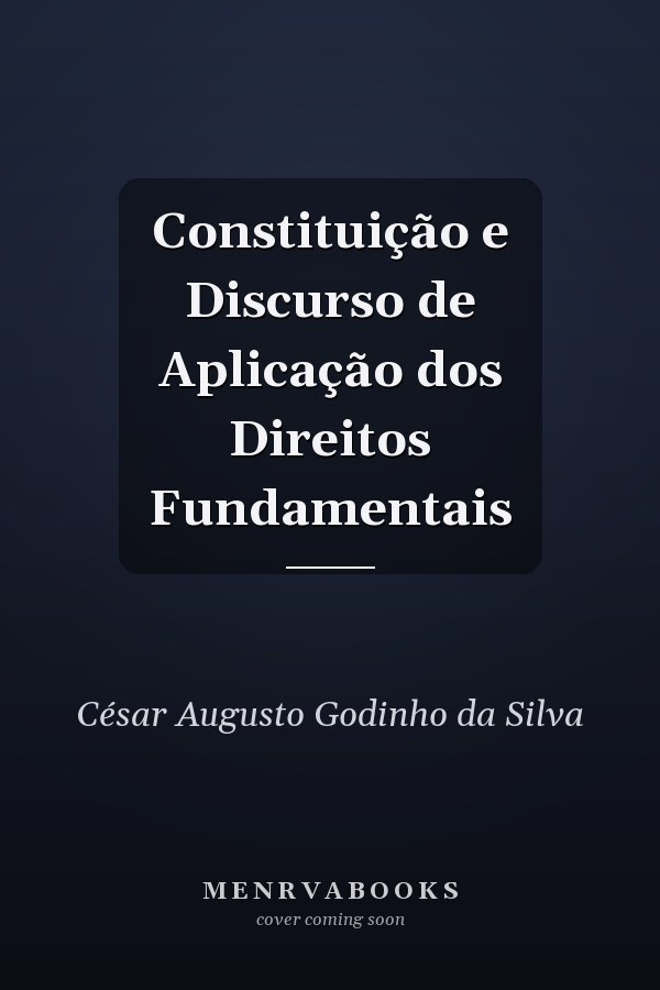 Constituição e Discurso de Aplicação dos Direitos Fundamentais