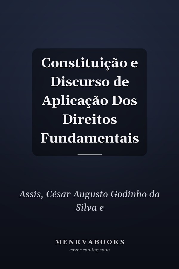 Constituição e Discurso de Aplicação Dos Direitos Fundamentais