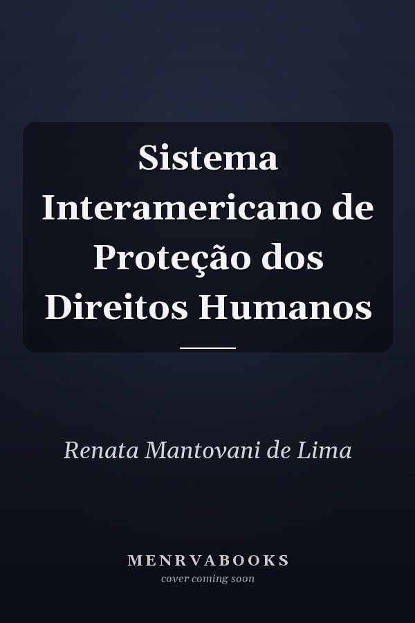 Sistema Interamericano de Proteção dos Direitos Humanos
