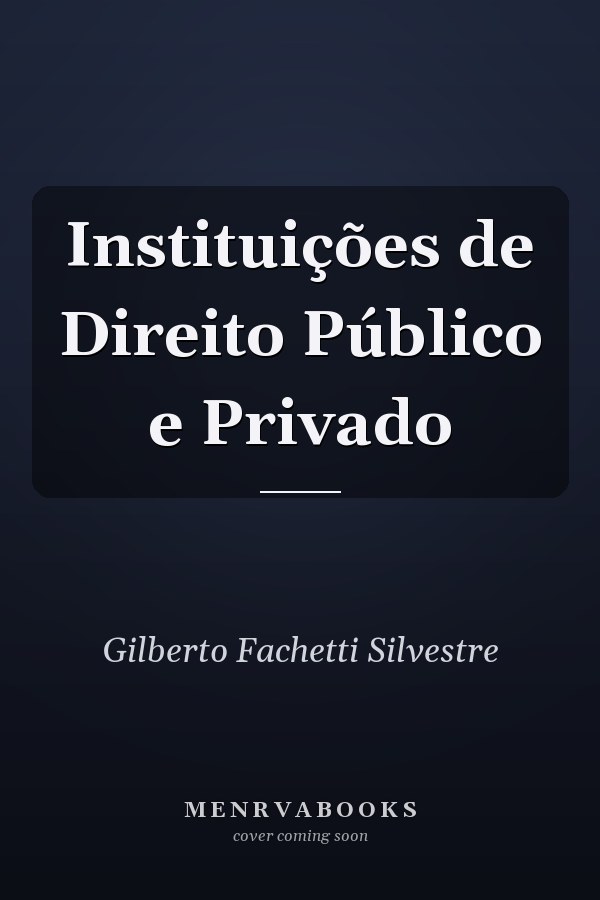 Instituições de Direito Público e Privado