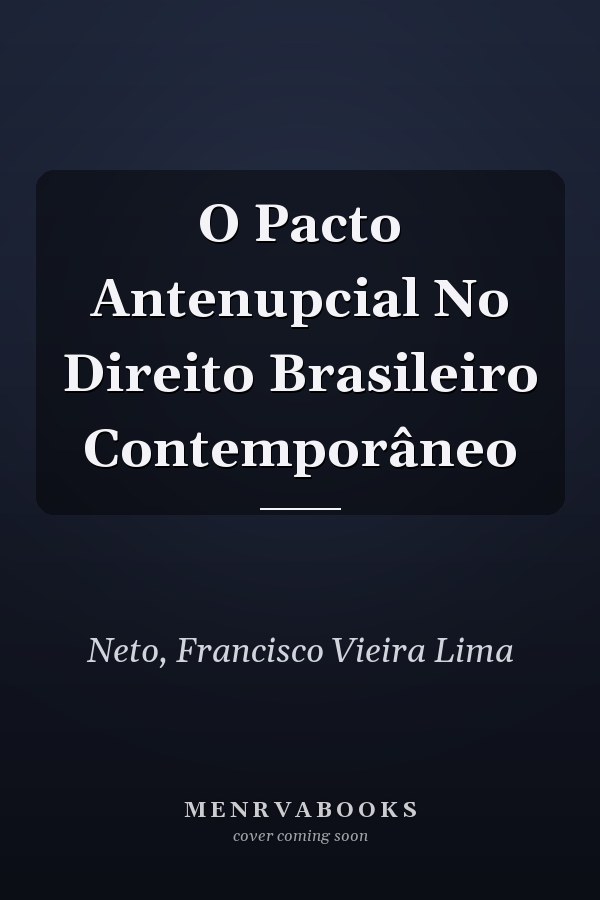 O Pacto Antenupcial No Direito Brasileiro Contemporâneo