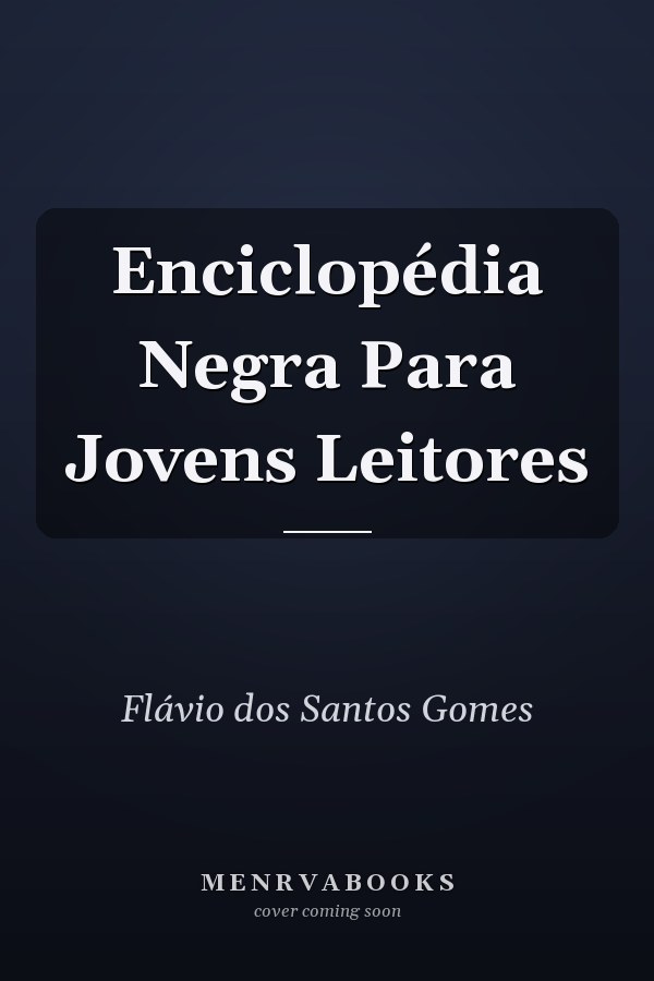 Enciclopédia Negra Para Jovens Leitores