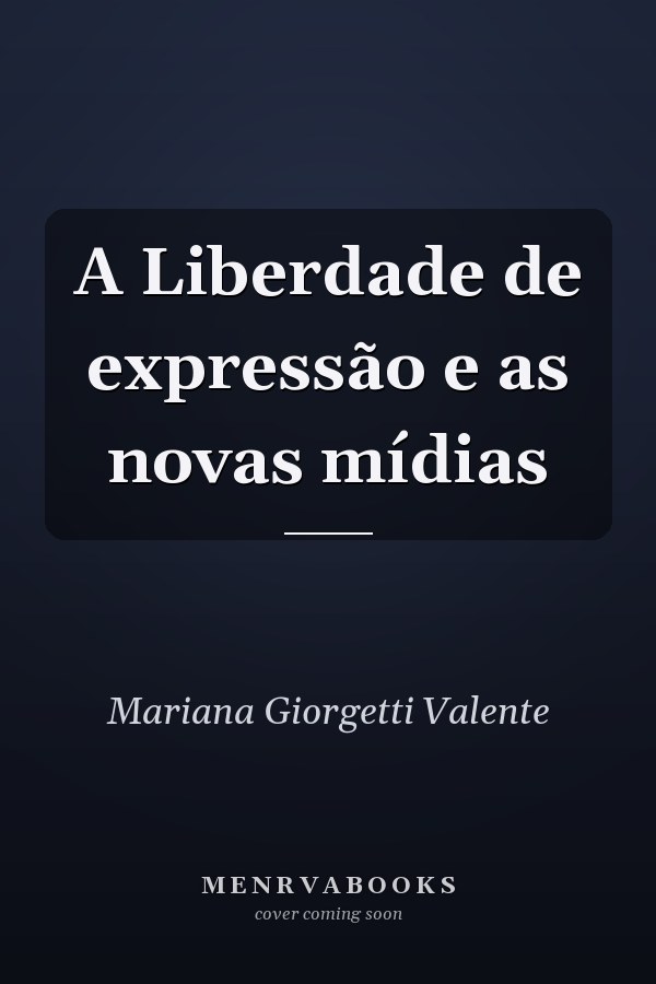 A Liberdade de expressão e as novas mídias