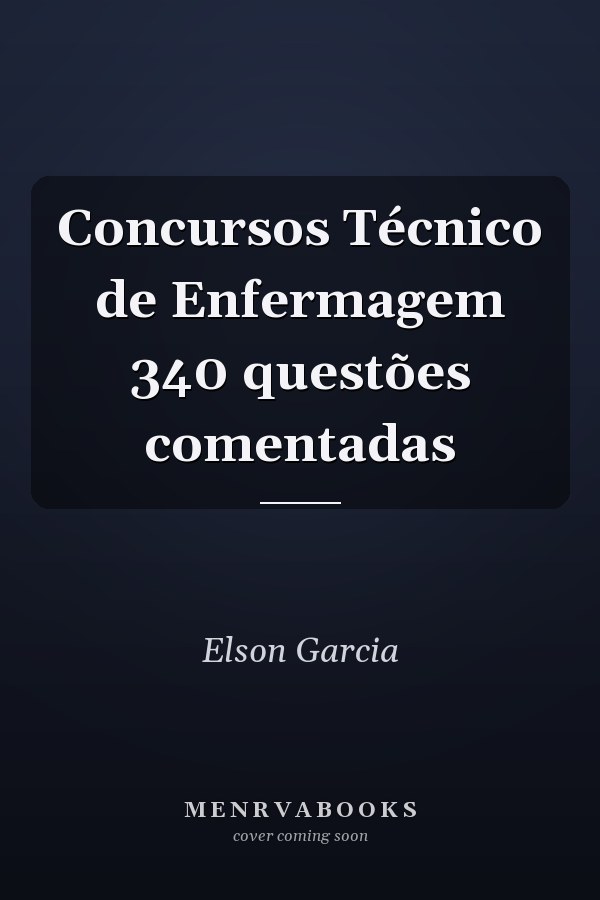 Concursos Técnico de Enfermagem 340 questões comentadas