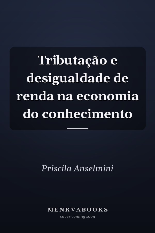 Tributação e desigualdade de renda na economia do conhecimento