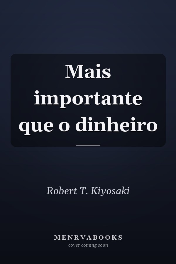 Mais importante que o dinheiro