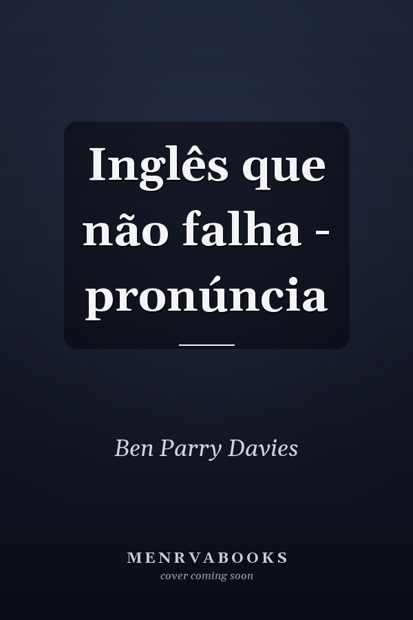 Inglês que não falha - pronúncia