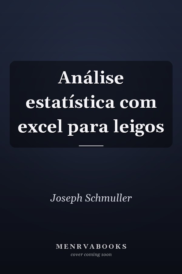 Análise estatística com excel para leigos