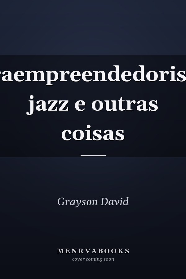 Intraempreendedorismo, jazz e outras coisas