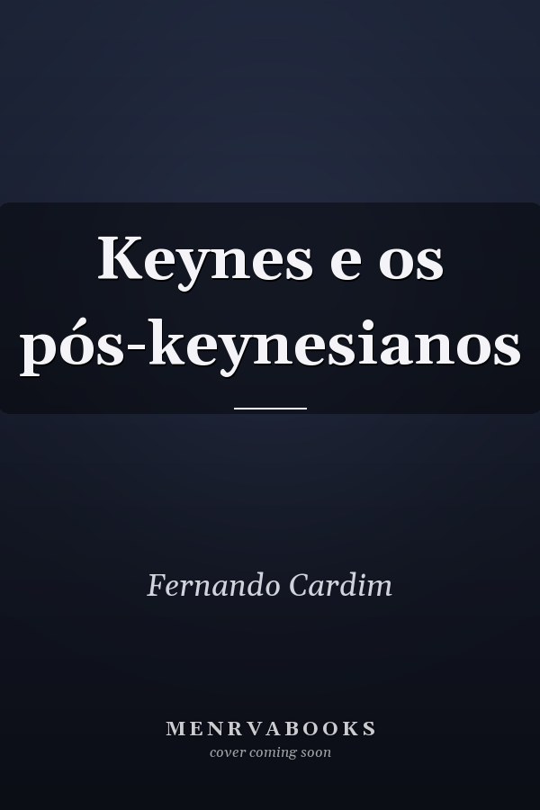 Keynes e os pós-keynesianos