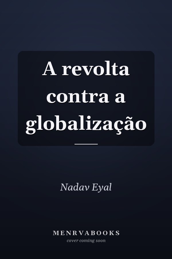 A revolta contra a globalização