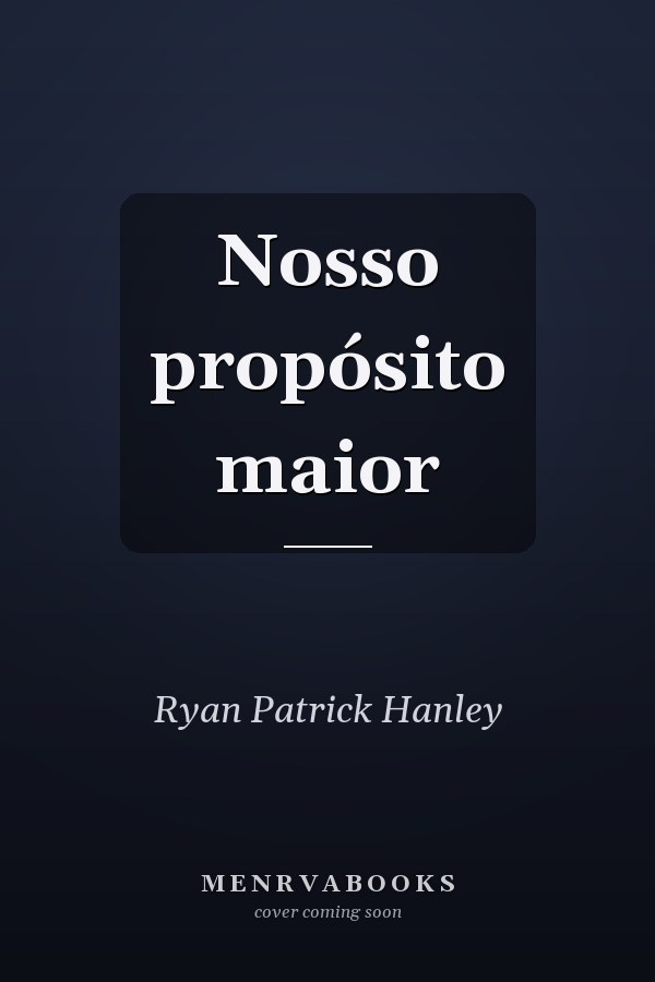 Nosso propósito maior