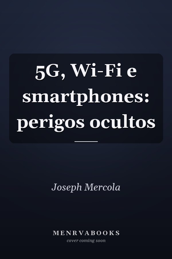 5G, Wi-Fi e smartphones: perigos ocultos