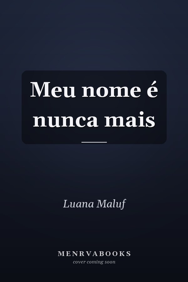 Meu nome é nunca mais