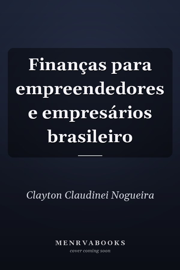 Finanças para empreendedores e empresários brasileiro