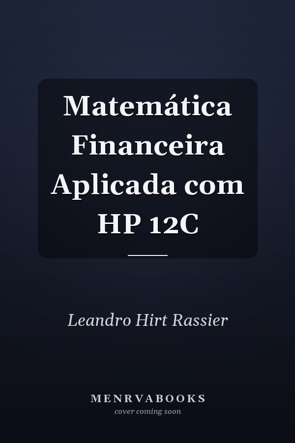 Matemática Financeira Aplicada com HP 12C