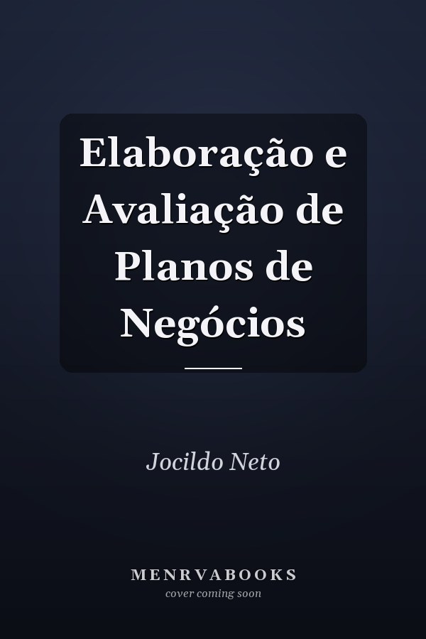 Elaboração e Avaliação de Planos de Negócios
