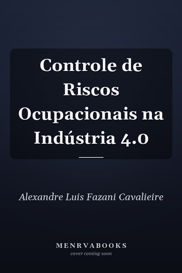 Controle de Riscos Ocupacionais na Indústria 4.0