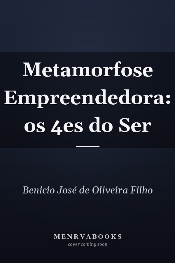 Metamorfose Empreendedora: os 4es do Ser