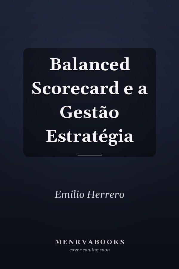 Balanced Scorecard e a Gestão Estratégia