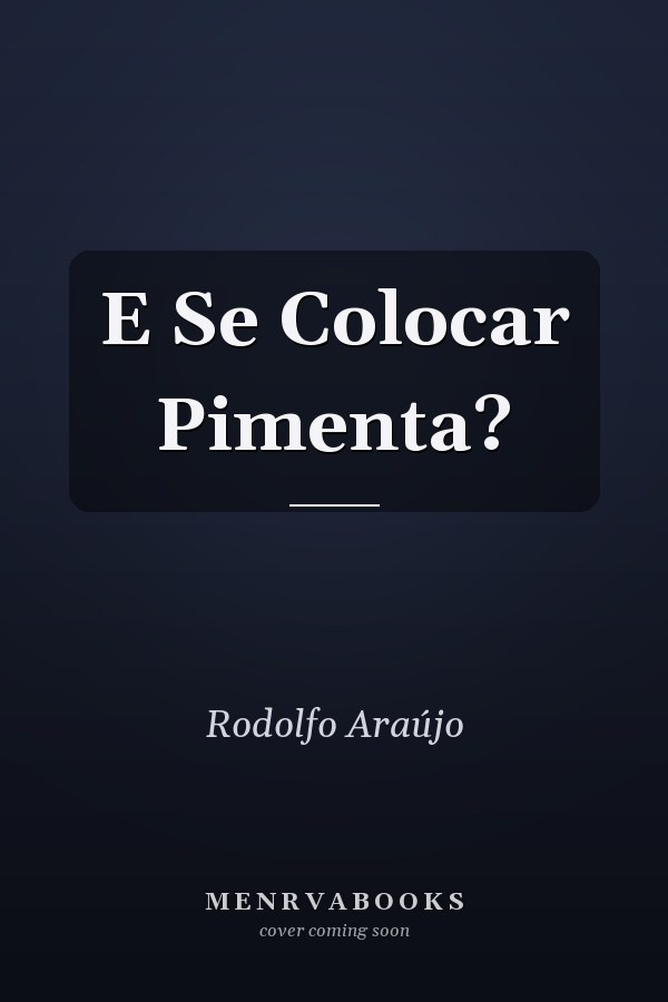 E Se Colocar Pimenta?