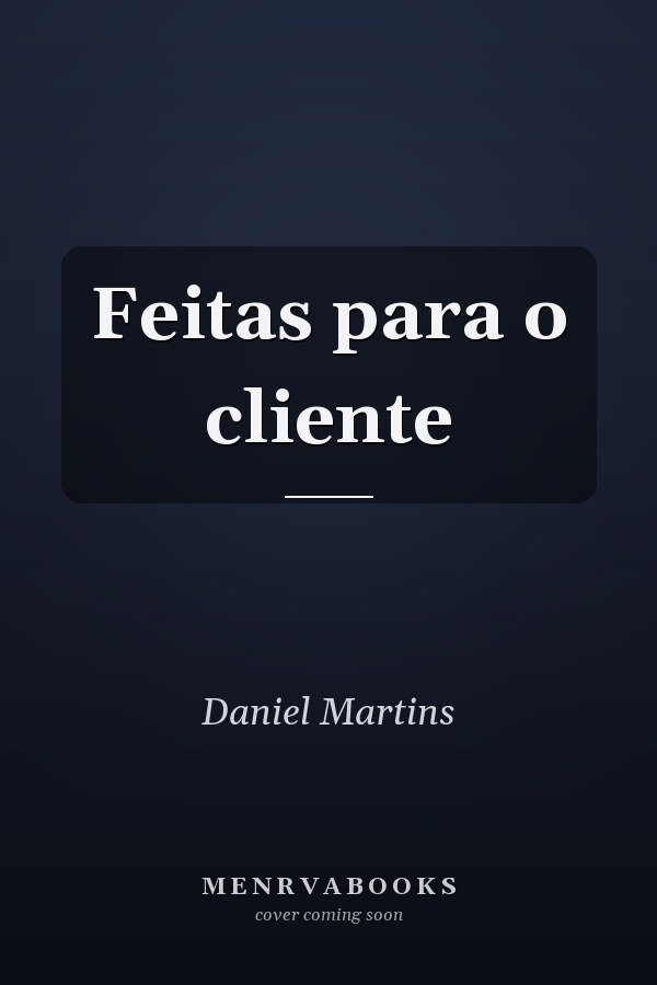 Feitas para o cliente