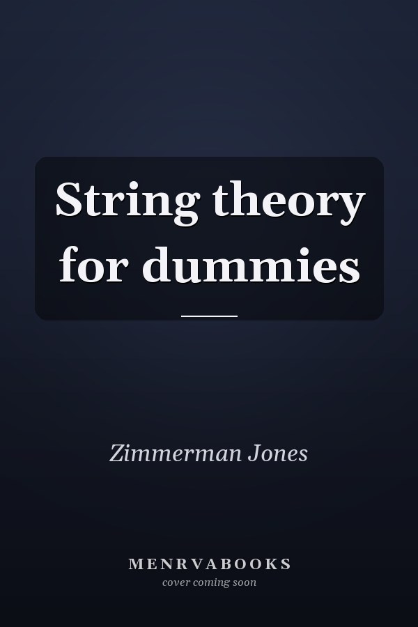 String theory for dummies