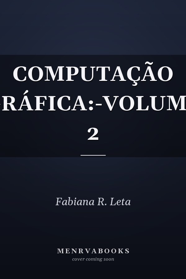 COMPUTAÇÃO GRÁFICA:-VOLUME 2