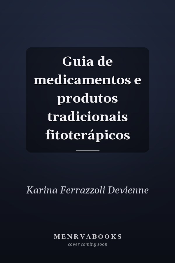 Guia de medicamentos e produtos tradicionais fitoterápicos