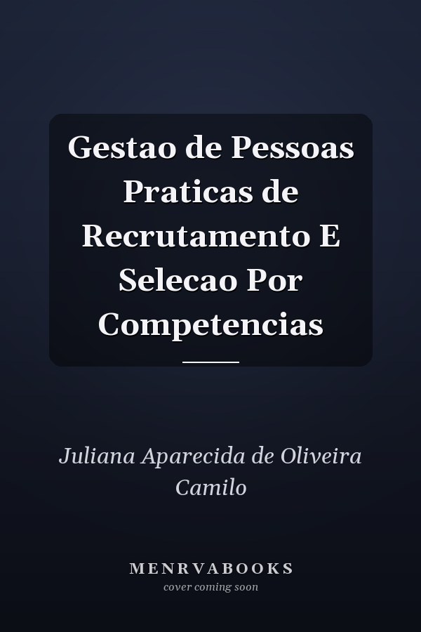 Gestao de Pessoas Praticas de Recrutamento E Selecao Por Competencias