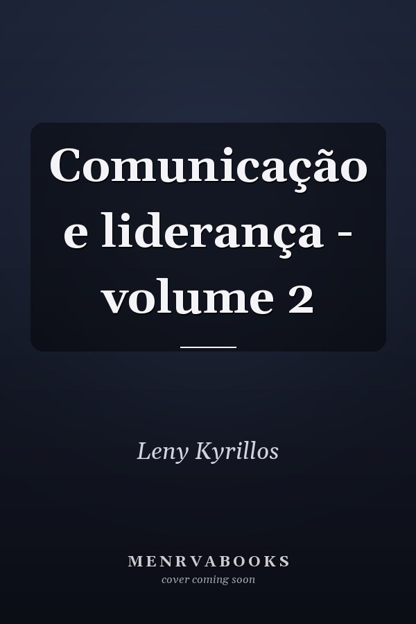 Comunicação e liderança - volume 2