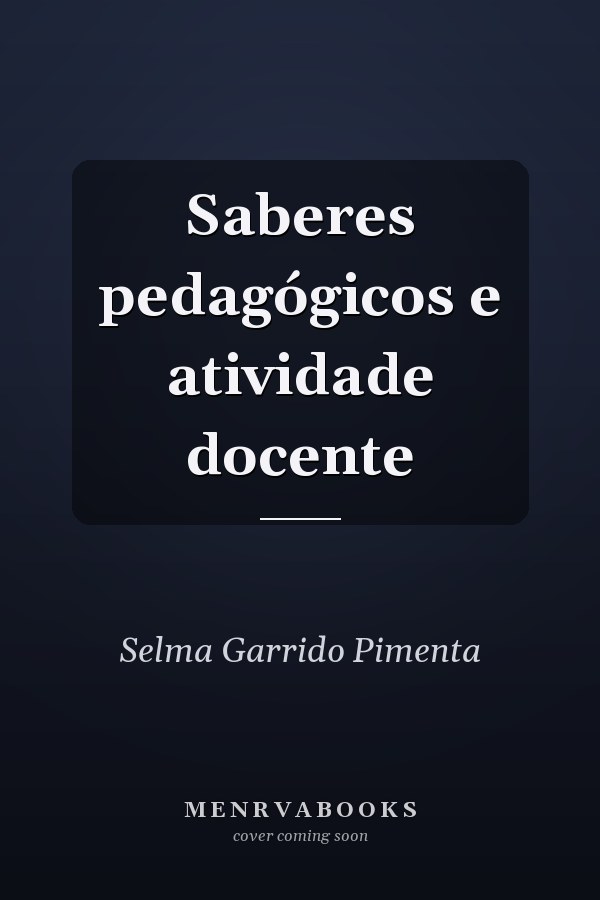 Saberes pedagógicos e atividade docente