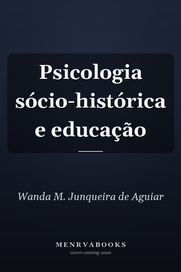 Psicologia sócio-histórica e educação