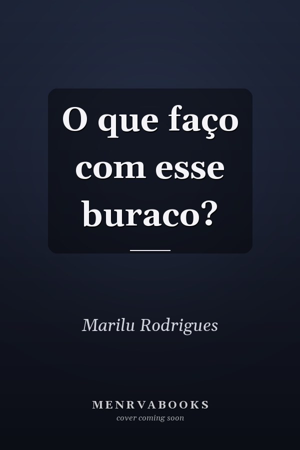 O que faço com esse buraco?