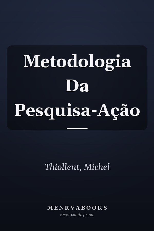 Metodologia Da Pesquisa-Ação