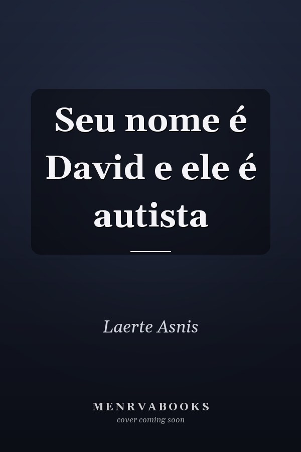 Seu nome é David e ele é autista