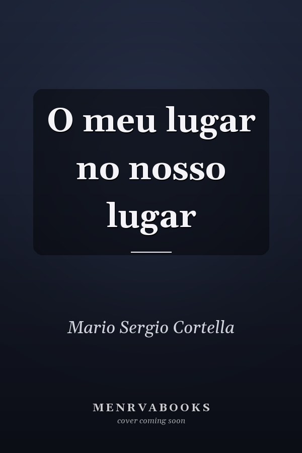 O meu lugar no nosso lugar