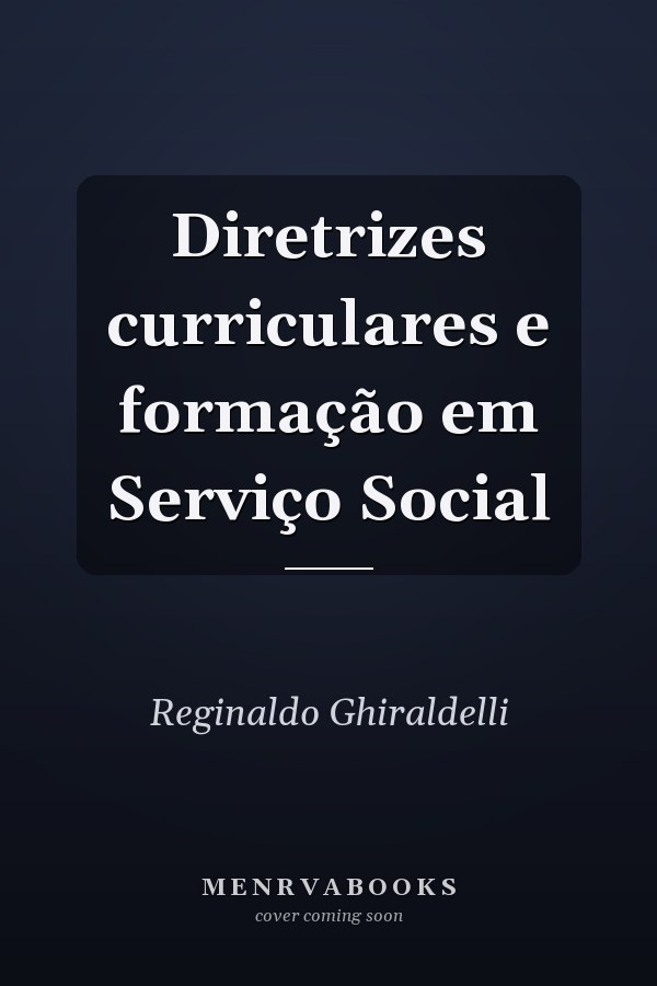 Diretrizes curriculares e formação em Serviço Social