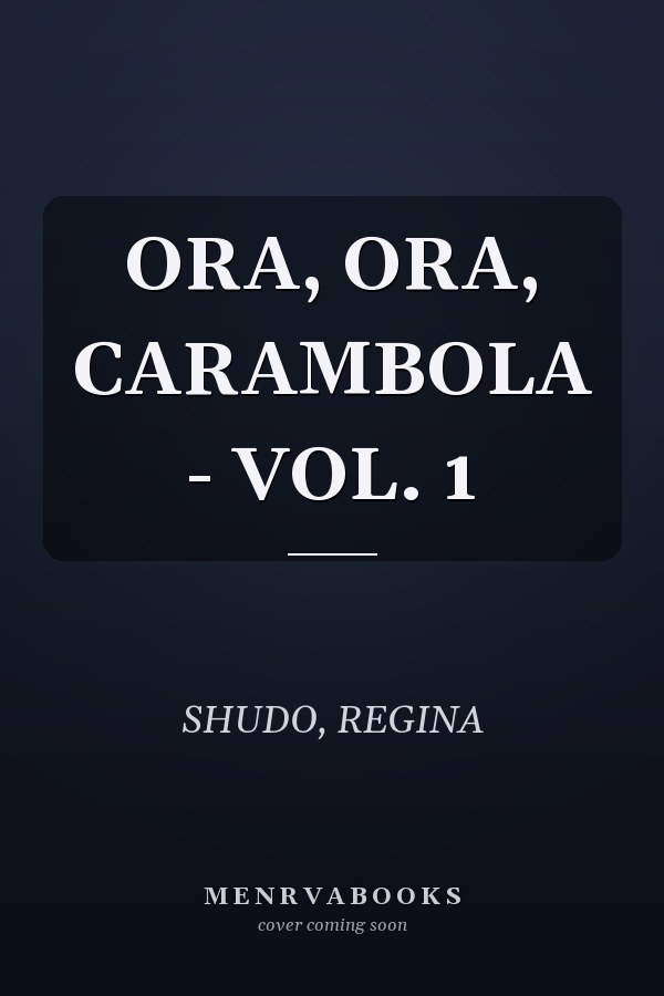 ORA, ORA, CARAMBOLA - VOL. 1