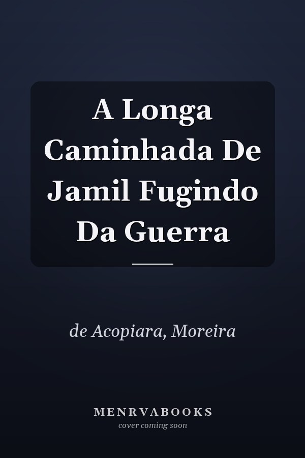A Longa Caminhada De Jamil Fugindo Da Guerra