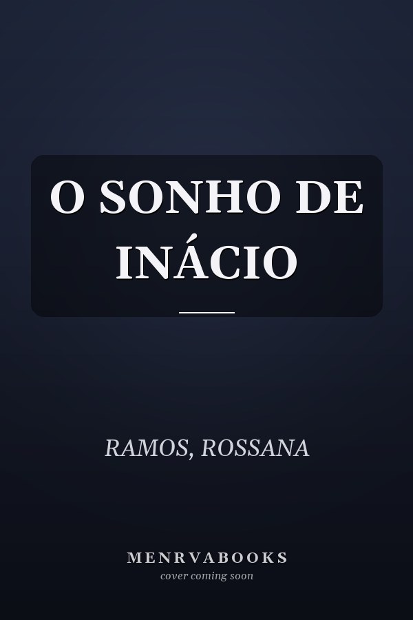 O SONHO DE INÁCIO